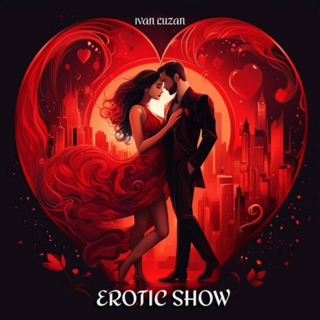 Erotic Show | Boomplay Music