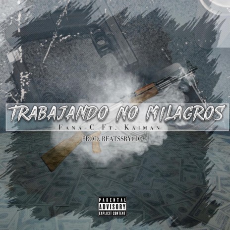 Trabajando No Milagros (feat. Kaiman) | Boomplay Music