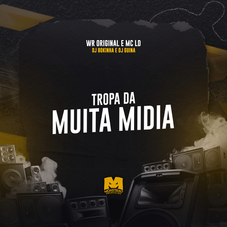 Tropa da Muita Midia ft. WR Original, MC LD & DJ Guina