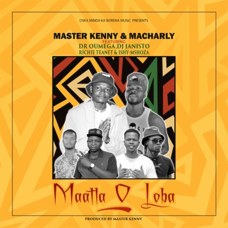 Maatla o loba ft. Dr Oumega, Dj Janisto, Richie Teanet & Ishy-mshoza | Boomplay Music