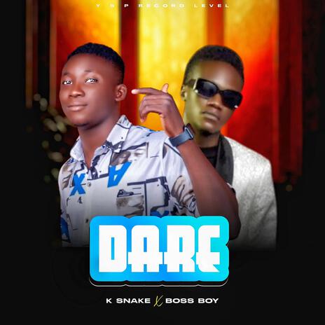 Dare ft. Boss Boy | Boomplay Music