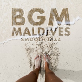 BGM Maldives Smooth Jazz: Instrumental Music for Relaxation