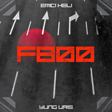 F800 ft. Yung Uris | Boomplay Music