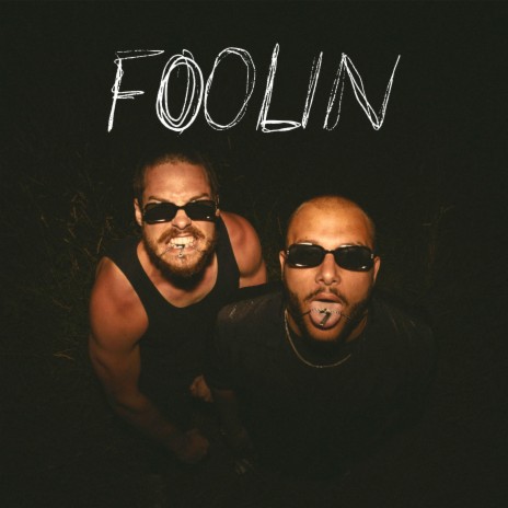 Foolin | Boomplay Music
