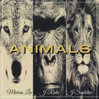 Animals (feat. J Riela & J Soulstice)