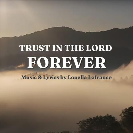 Trust In The Lord Forever | Boomplay Music