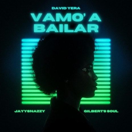 Vamo' A Bailar ft. Gilbert's Soul