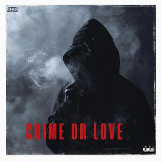 Crime Or Love