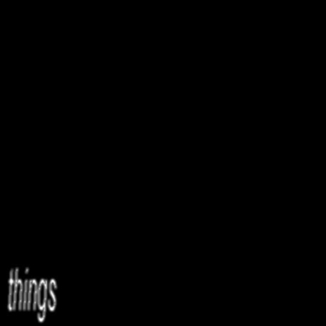 Things | Boomplay Music