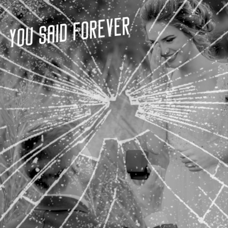 You Said Forever | Boomplay Music