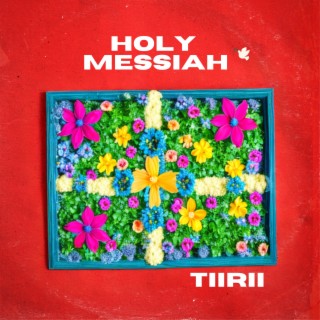 Holy Messiah lyrics | Boomplay Music
