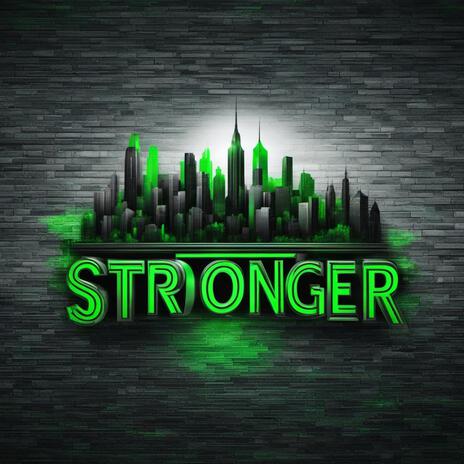 Stronger | Boomplay Music