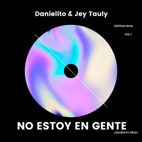 NO ESTOY EN GENTE ft. Danielito RD