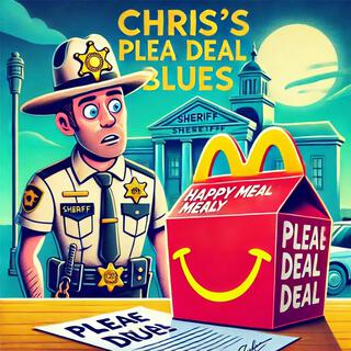 Chris's Plea Deal Blues lyrics | Boomplay Music