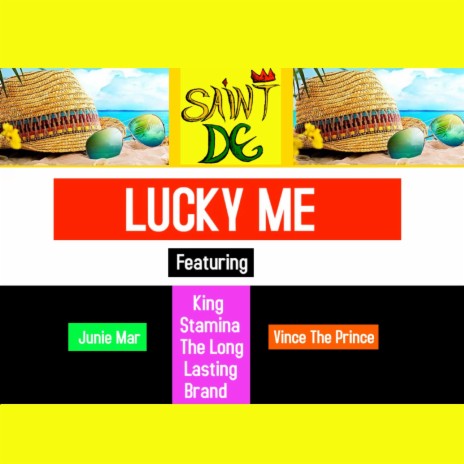 Lucky Me ft. Junie Mar, King Stamina The Long Lasting Brand & Vince The Prince | Boomplay Music