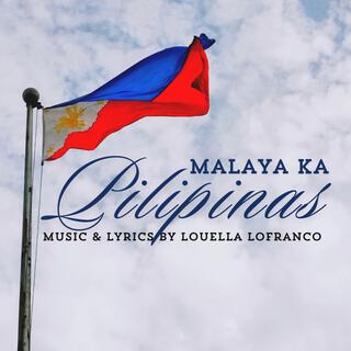 Malaya Ka, Pilipinas!