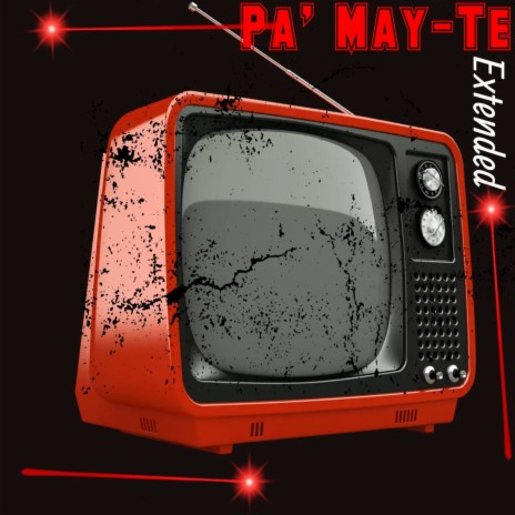 Pa' May-Te (Extended) | Boomplay Music