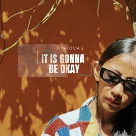 It Is Gonna Be Okay | Boomplay Music