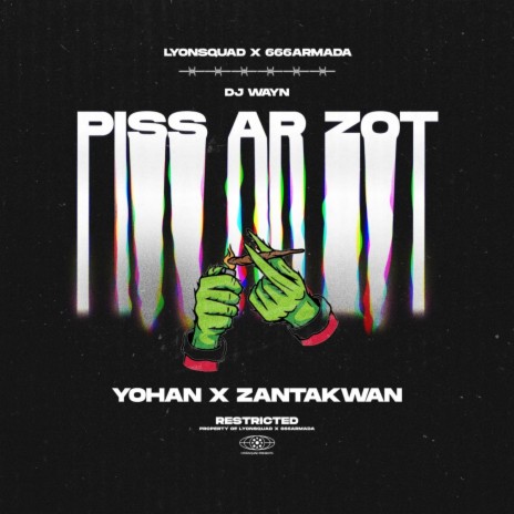 Piss ar zot ft. Dj Wayn & Zantakwan | Boomplay Music