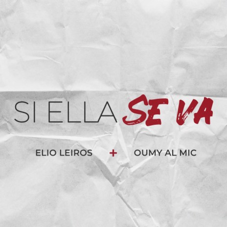 Si Ella Se Va ft. Oumy Al Mic | Boomplay Music