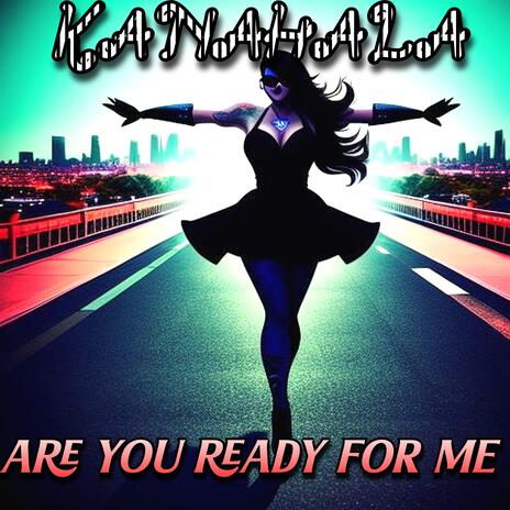 Are You Ready For Me | Boomplay Music