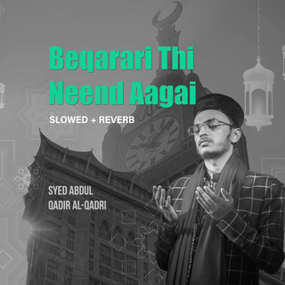 Beqarari Thi Neend Aagai (Lofi-Mix)