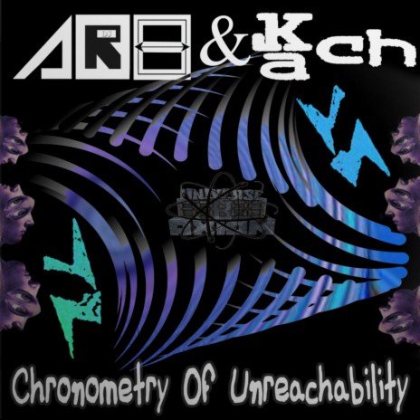 Chronometry Of Unreachability (Original Mix) ft. Kach