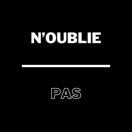 n’oublie pas | Boomplay Music