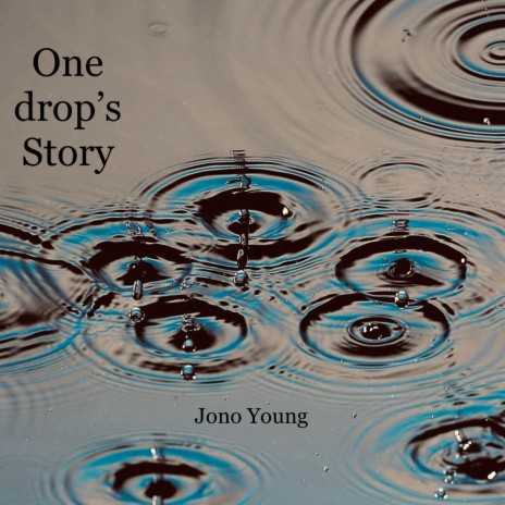 One drop's story | Boomplay Music