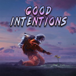 Good Intentions (Chill Vibes)