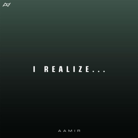 I Realize... | Boomplay Music