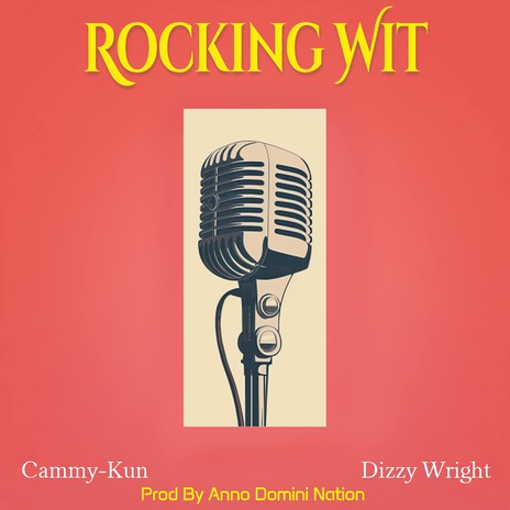 Rocking Wit ft. Dizzy Wright | Boomplay Music