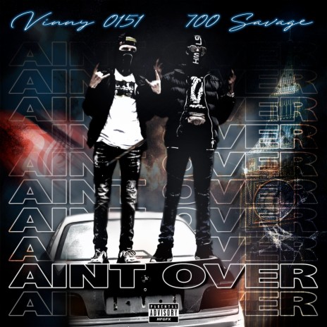 Ain't Over ft. Vinny | Boomplay Music