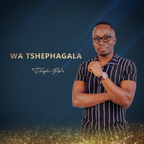 Wa Tshephagala | Boomplay Music