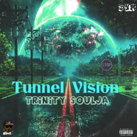 Tunnel Vision ft. Trinity Soulja