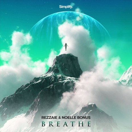 Breathe ft. Noelle Bonus | Boomplay Music