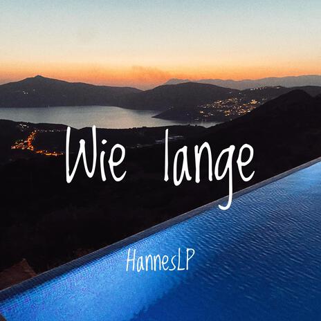 Wie lange | Boomplay Music