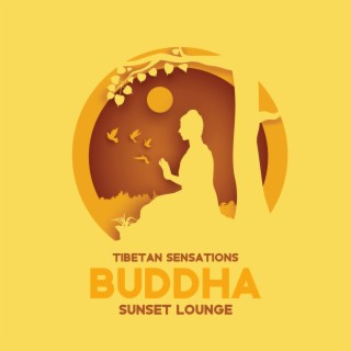 Tibetan Sensations: Buddha Sunset Lounge