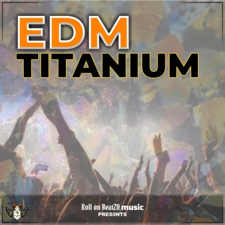 EDM Titanium | Boomplay Music