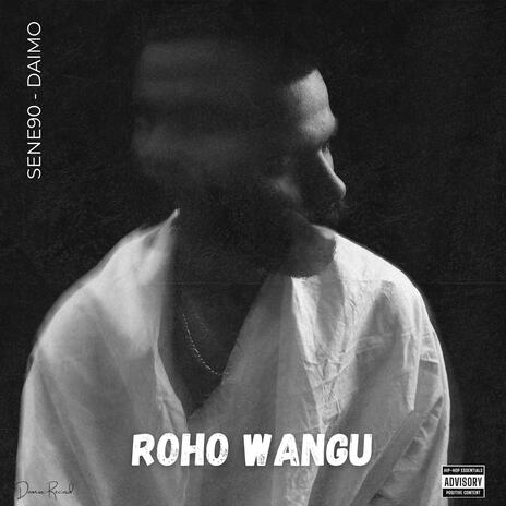 ROHO WANGU ft. DAIMO | Boomplay Music