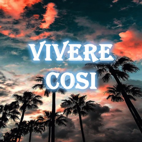 Vivere Cosi | Boomplay Music