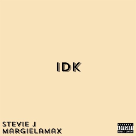 IDK (feat. MargielaMax) | Boomplay Music