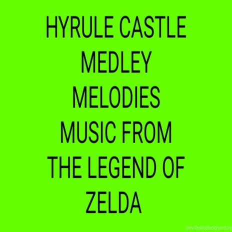 Hyrule Castle Medley Melodies (Music from the Legend of Zelda) | Boomplay Music