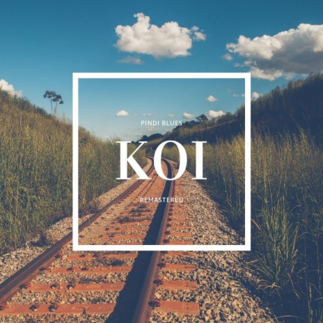 Koi (Remastered) | Boomplay Music