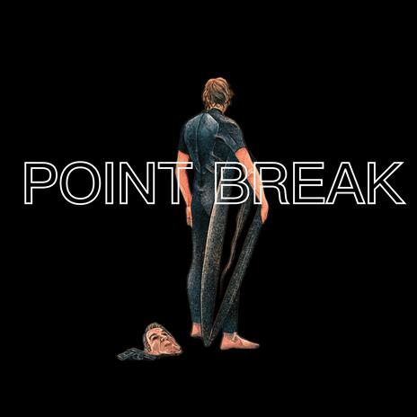 Point Break | Boomplay Music