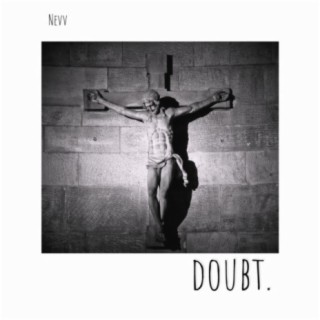 Doubt.