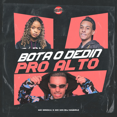 Bota o Dedin pro Alto ft. MC MN & DJ GABIRU | Boomplay Music