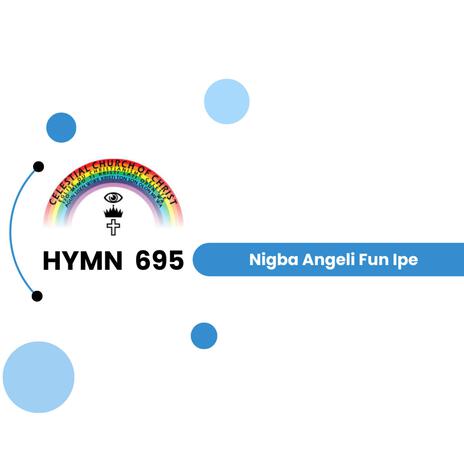 C.C.C. Hymn 695 (Nigba Angeli Fun Ipe) | Boomplay Music