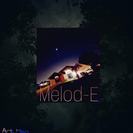 Melod-E | Boomplay Music