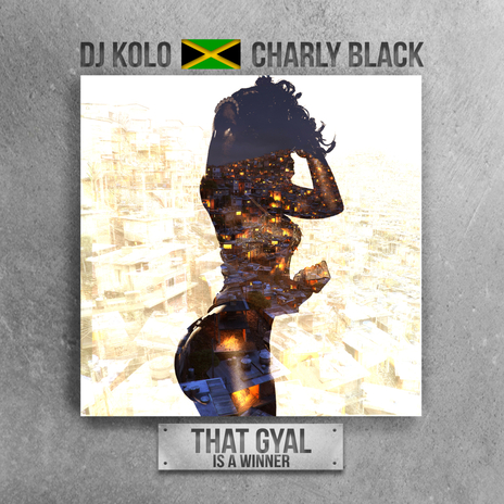 That Gyal Is a Winner ft. Charly Black | Boomplay Music